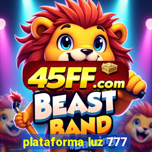 plataforma luz 777